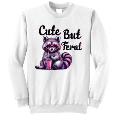 Cute But Feral Raccoon Funny Meme Sweatshirt