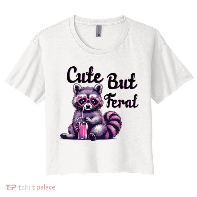 Cute But Feral Raccoon Funny Meme Crop Top