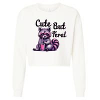 Cute But Feral Raccoon Funny Meme Cropped Pullover Crew