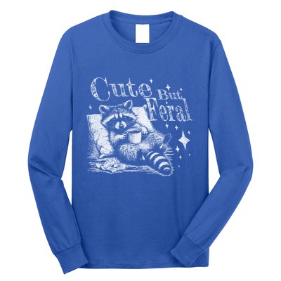 Cute But Feral Funny Raccoon Meme Love Coffee Gift Long Sleeve Shirt