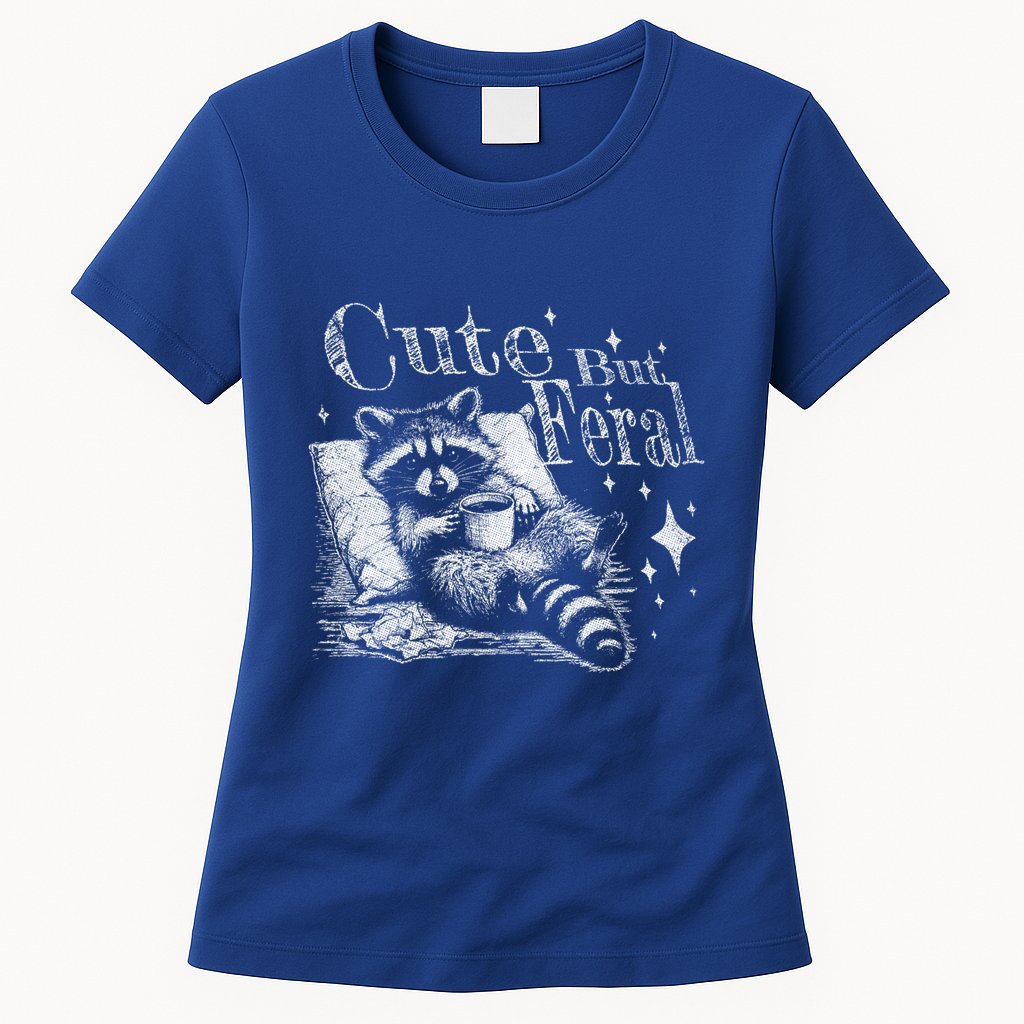 Cute But Feral Funny Raccoon Meme Love Coffee Gift Womens T-Shirt