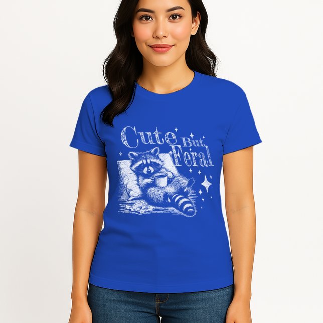 Cute But Feral Funny Raccoon Meme Love Coffee Gift Womens T-Shirt
