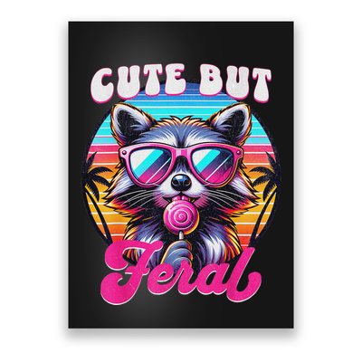 Cute But Feral Funny Trash Panda Quirk Poster
