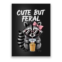 Cute But Feral Raccoon Poster