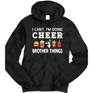 Cheer Bro Funny Cheerleading Brother Of A Cheerleader Tie Dye Hoodie