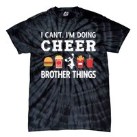 Cheer Bro Funny Cheerleading Brother Of A Cheerleader Tie-Dye T-Shirt