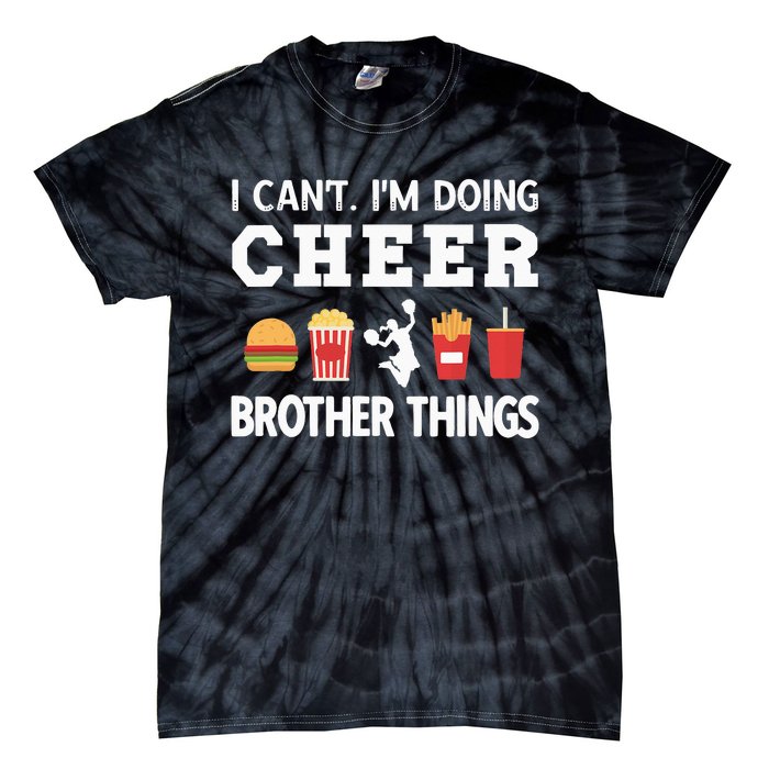 Cheer Bro Funny Cheerleading Brother Of A Cheerleader Tie-Dye T-Shirt