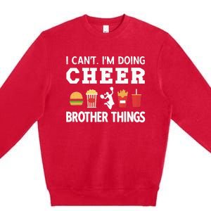 Cheer Bro Funny Cheerleading Brother Of A Cheerleader Premium Crewneck Sweatshirt