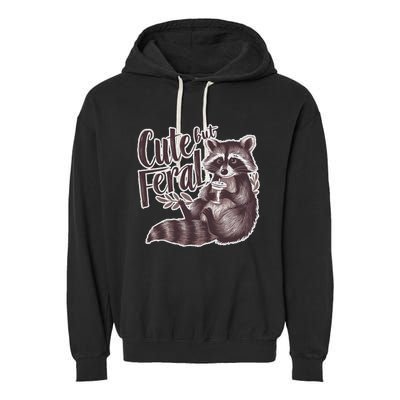 Cute But Feral Funny Raccoon Memes Coffee Raccoon Opossum Garment-Dyed Fleece Hoodie