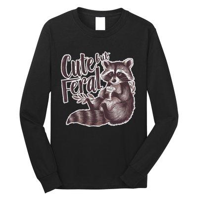 Cute But Feral Funny Raccoon Memes Coffee Raccoon Opossum Long Sleeve Shirt