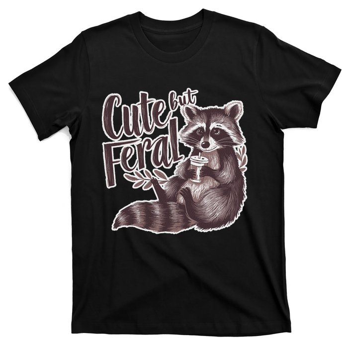 Cute But Feral Funny Raccoon Memes Coffee Raccoon Opossum T-Shirt