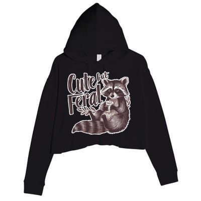 Cute But Feral Funny Raccoon Memes Coffee Raccoon Opossum Crop Fleece Hoodie