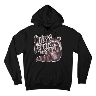 Cute But Feral Funny Raccoon Memes Coffee Raccoon Opossum Tall Hoodie