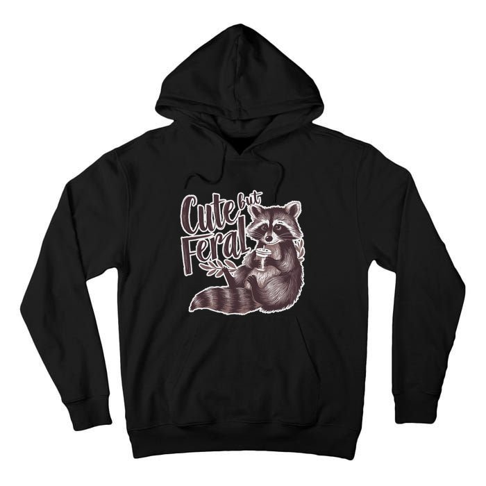 Cute But Feral Funny Raccoon Memes Coffee Raccoon Opossum Tall Hoodie