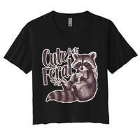 Cute But Feral Funny Raccoon Memes Coffee Raccoon Opossum Women's Crop Top Tee