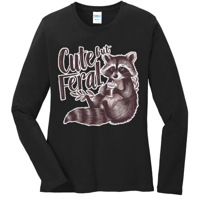 Cute But Feral Funny Raccoon Memes Coffee Raccoon Opossum Ladies Long Sleeve Shirt