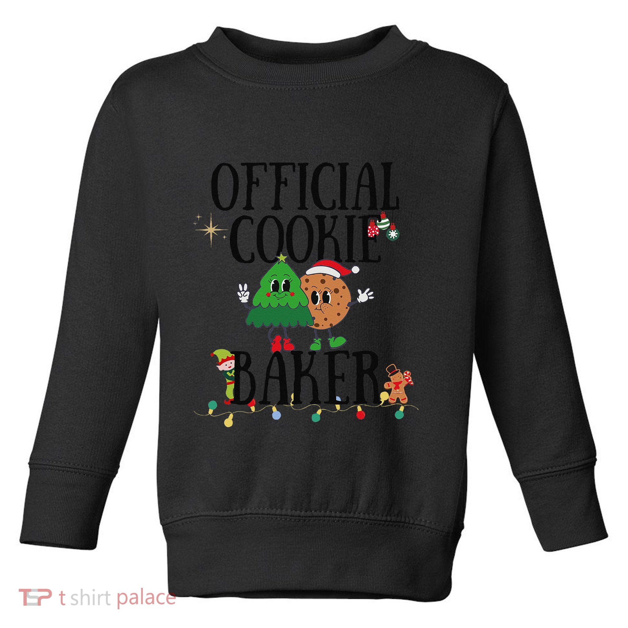 Cookie Baker Funny Cookie Tester Christmas Couple Toddler Sweatshirt