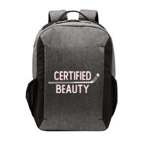 Certified Beauty Funny Ice Hockey Slang Wheel Snipe Celly Cool Gift Vector Backpack