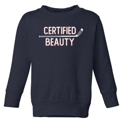 Certified Beauty Funny Ice Hockey Slang Wheel Snipe Celly Cool Gift Toddler Sweatshirt