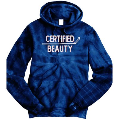 Certified Beauty Funny Ice Hockey Slang Wheel Snipe Celly Cool Gift Tie Dye Hoodie