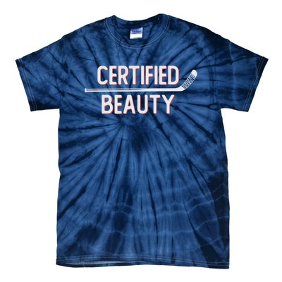 Certified Beauty Funny Ice Hockey Slang Wheel Snipe Celly Cool Gift Tie-Dye T-Shirt