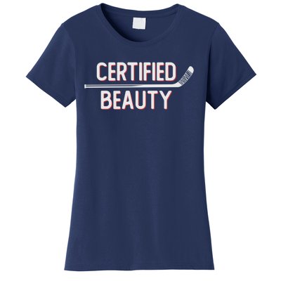 Certified Beauty Funny Ice Hockey Slang Wheel Snipe Celly Cool Gift Women's T-Shirt