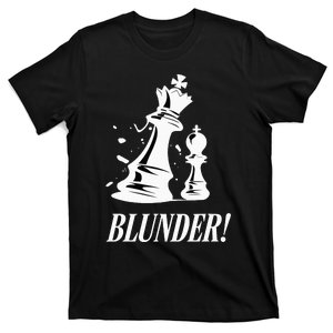 Chess Blunder Funny Player Joke Club Team Game Humor T-Shirt