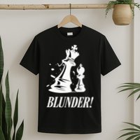 Chess Blunder Funny Player Joke Club Team Game Humor T-Shirt