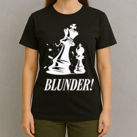 Chess Blunder Funny Player Joke Club Team Game Humor T-Shirt