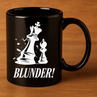 Chess Blunder Funny Player Joke Club Team Game Humor 11oz C Handle Ceramic Mug