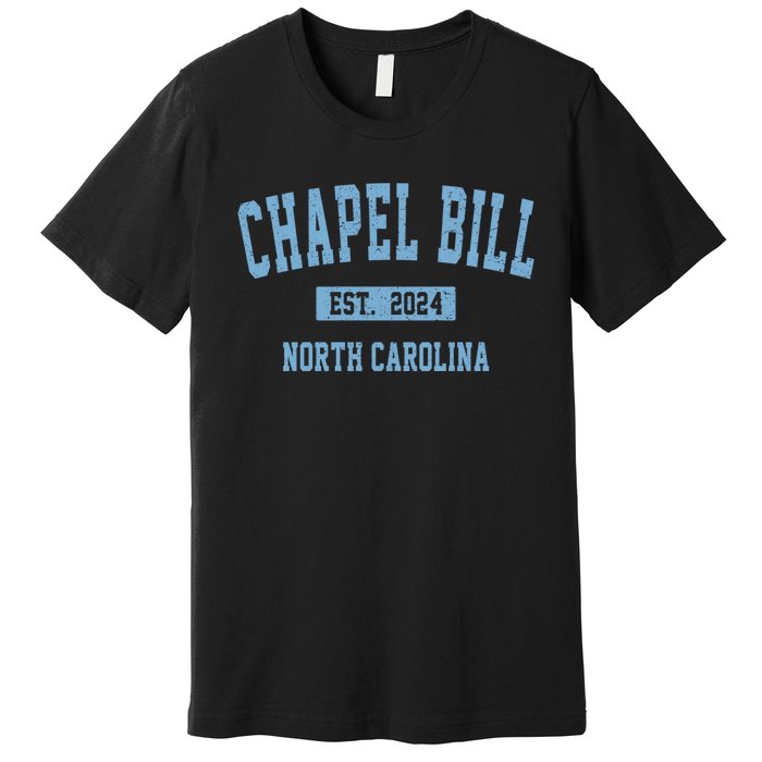 Chapel Bill Funny Sports Design North Carolina Premium T-Shirt