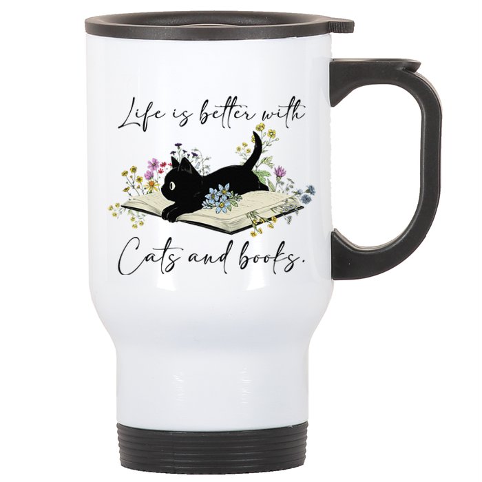 Cat Book For  Life Is Better With Cats And Books Stainless Steel Travel Mug