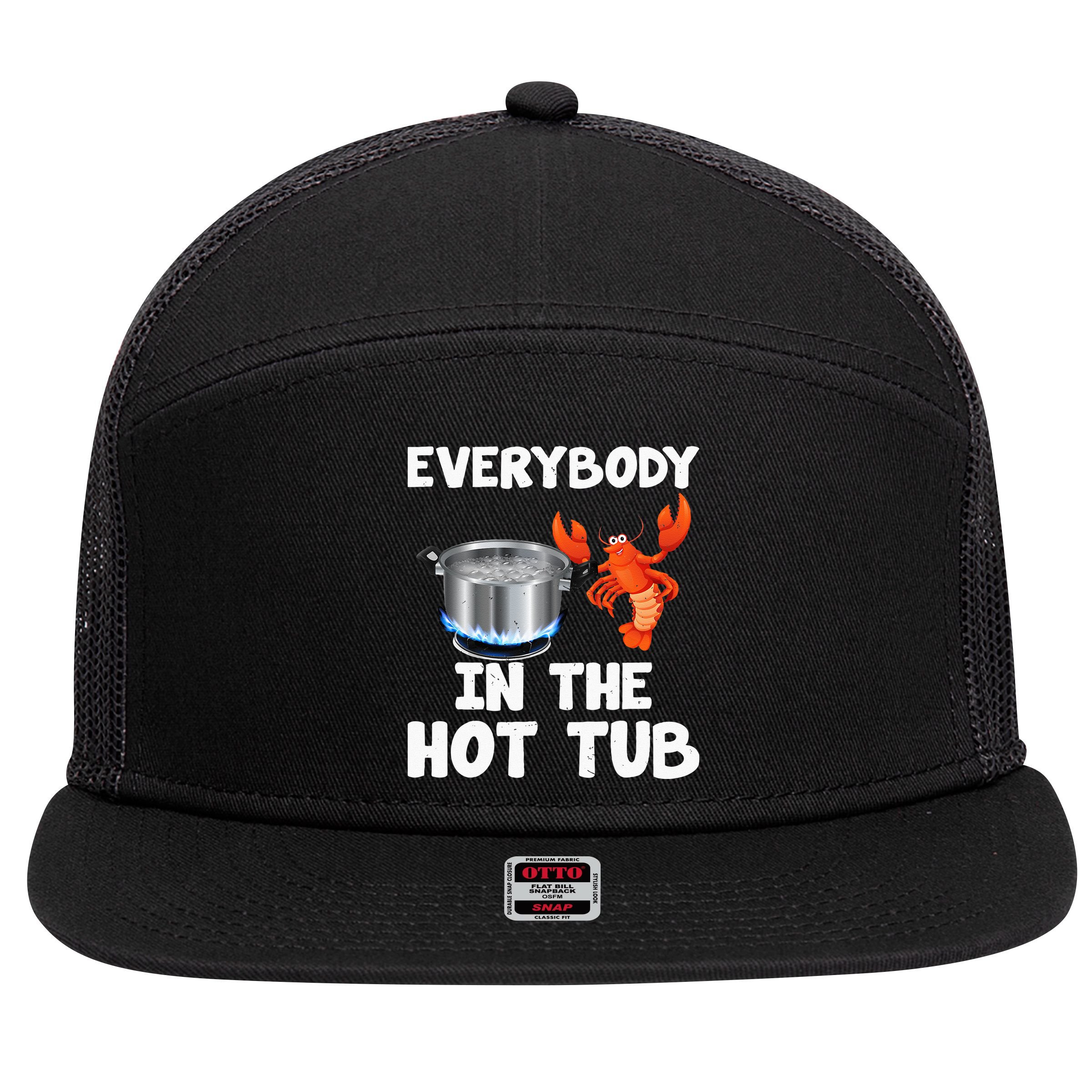 Crawfish Boil Funny Crayfish Everybody In The Hot Tub 7 Panel Mesh Trucker Snapback Hat