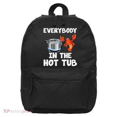 Crawfish Boil Funny Crayfish Everybody In The Hot Tub 16 in Basic Backpack
