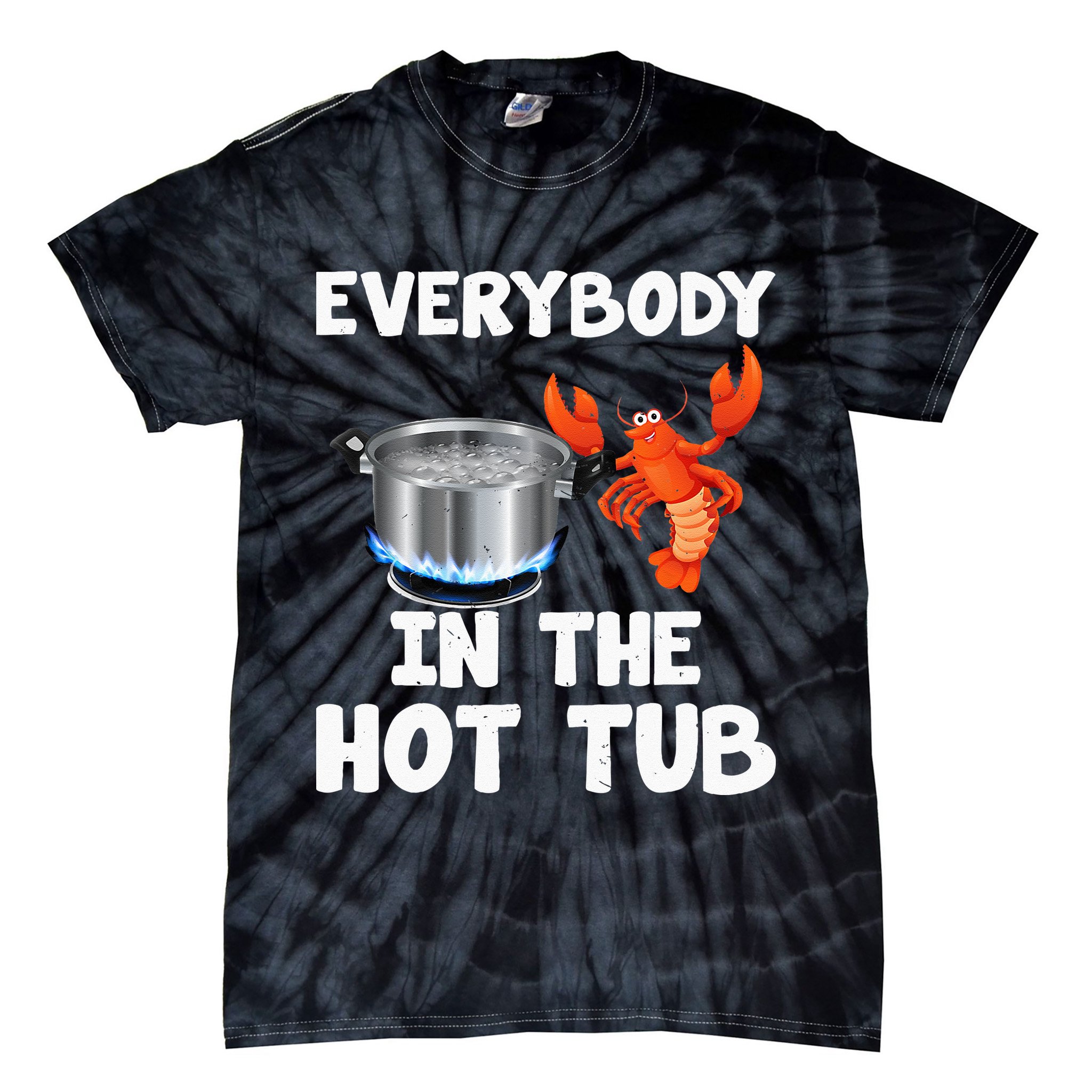Crawfish Boil Funny Crayfish Everybody In The Hot Tub Tie-Dye T-Shirt