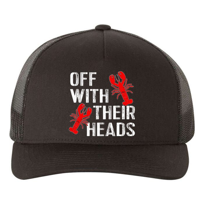 Crawfish Boil Funny Crayfish Off With Their Heads Crawfish Yupoong Adult 5-Panel Trucker Hat