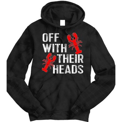 Crawfish Boil Funny Crayfish Off With Their Heads Crawfish Tie Dye Hoodie