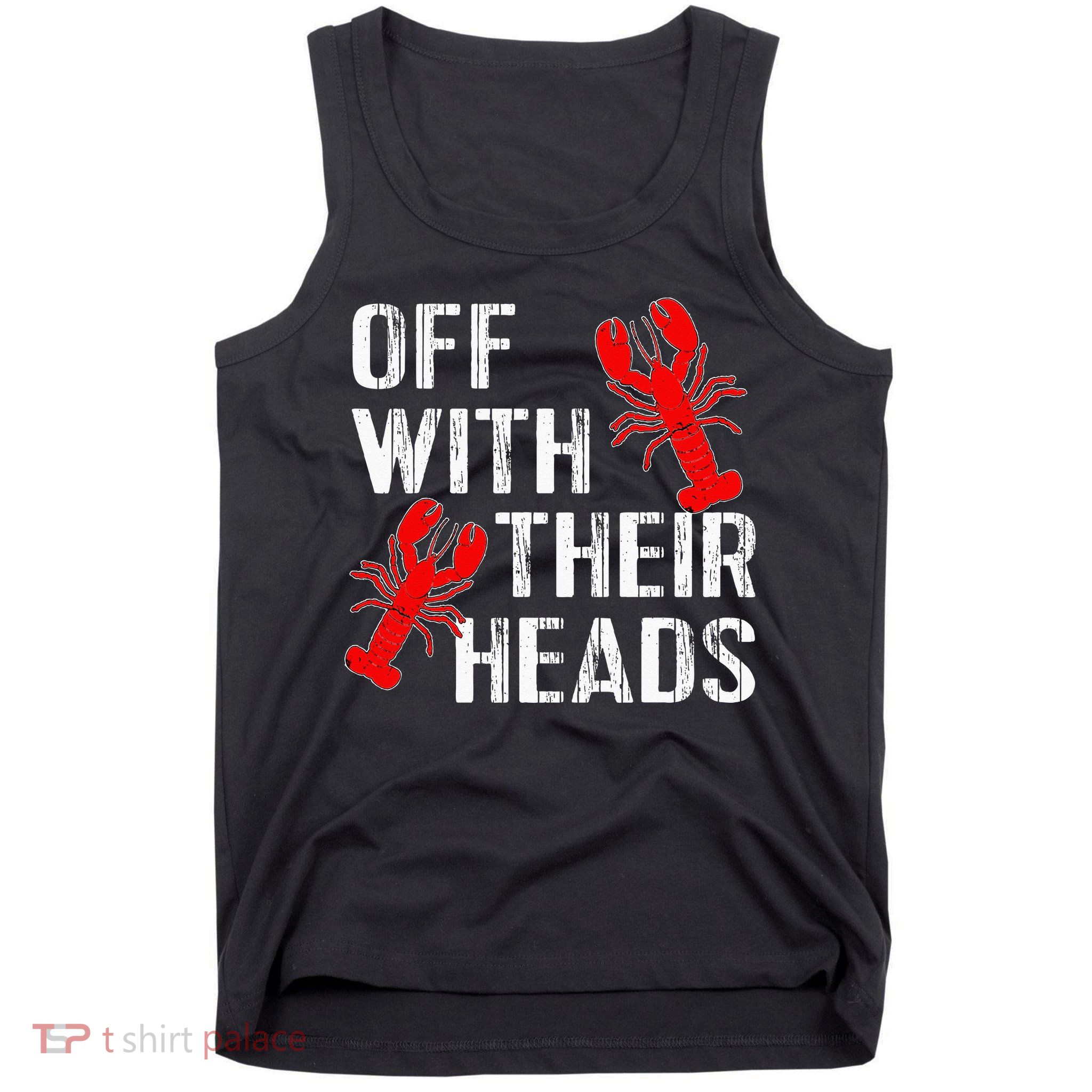 Crawfish Boil Funny Crayfish Off With Their Heads Crawfish Tank Top