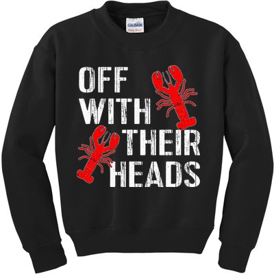 Crawfish Boil Funny Crayfish Off With Their Heads Crawfish Kids Sweatshirt