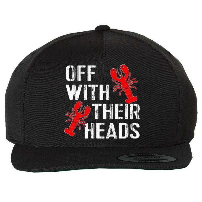 Crawfish Boil Funny Crayfish Off With Their Heads Crawfish Wool Snapback Cap