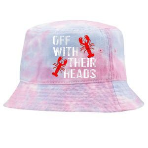 Crawfish Boil Funny Crayfish Off With Their Heads Crawfish Tie-Dyed Bucket Hat