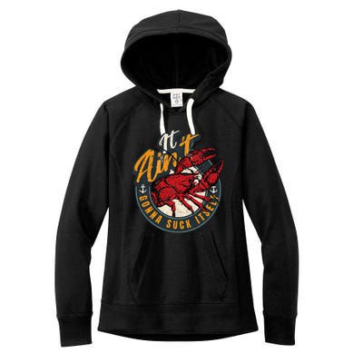 Crawfish Boil Funny Suck Itself Bayou Cajun Seafood Festival Women's Fleece Hoodie