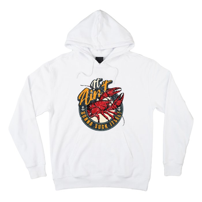 Crawfish Boil Funny Suck Itself Bayou Cajun Seafood Festival Hoodie