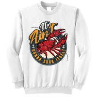 Crawfish Boil Funny Suck Itself Bayou Cajun Seafood Festival Sweatshirt