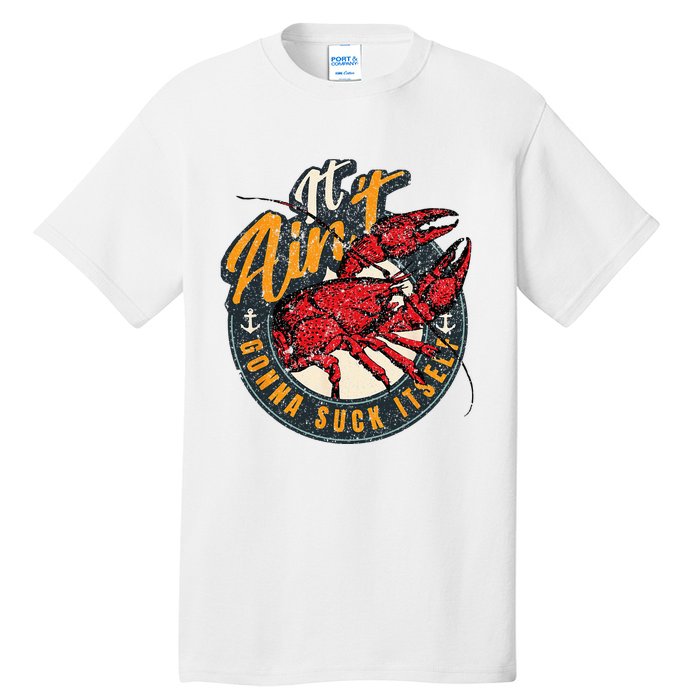 Crawfish Boil Funny Suck Itself Bayou Cajun Seafood Festival Tall T-Shirt