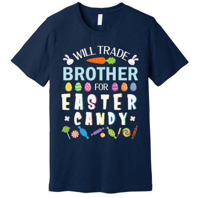 Cute Bunnies Face Will Trade Brother For Easter Candy Eggs Premium T-Shirt