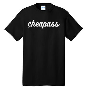 Cheapass Budget Friendly Penny Pincher Thifty Cheap Funny Tall T-Shirt