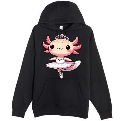 Cute Ballerina Funny Ballet Cute Axolotl Funny Dance Premium Pullover Hoodie