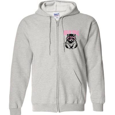 Cute But Feral Feeling Feral Raccon Gift Full Zip Hoodie