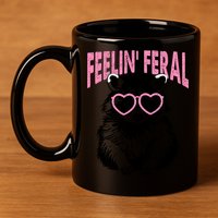 Cute But Feral Feeling Feral Raccon Gift 11oz C Handle Ceramic Mug